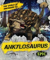 The World of Dinosaurs - Ankylosaurus