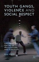 Youth Gangs Violence & Social Respect