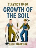 Classics To Go - Growth of the Soil