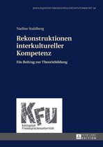 KFU – Kolloquium Fremdsprachenunterricht 56 - Rekonstruktionen interkultureller Kompetenz