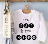 Shirtje baby tekst papa jongen meisje My dad is my hero | Lange   mouw T-Shirt | wit zwart | maat 92 | eerste vaderdag kind cadeautje liefste leukste unisex kleding babykleding  papa's worden voor verjaardag