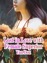 Volume 12 12 - Lost in Love with Female Superior