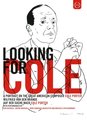 Looking For Cole - A Portrait Of The Great Americain Composer Cole Porter
