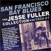 San Francisco Bay Blues: The Jesse Fuller Collection 1954-1961
