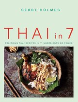 Thai in 7 Delicious Thai recipes in 7 ingredients or fewer