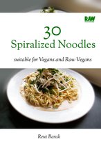 Raw Munchies Cookbooks 3 - 30 Spiralized Noodles - RawMunchies