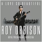 A Love So Beautiful: Roy Orbison With The Royal Philharmonic Orchestra (LP)
