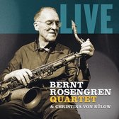 Bernt Rosengren Quartet - Live (CD)