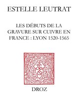 Travaux d'Humanisme et Renaissance - Les Débuts de la gravure sur cuivre en France