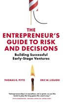 The Entrepreneur’s Guide to Risk and Decisions