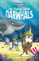 Twisted Fairy Tales - Twisted Fairy Tales: The Three Little Narwhals