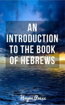 An Introduction to the Book of Hebrews