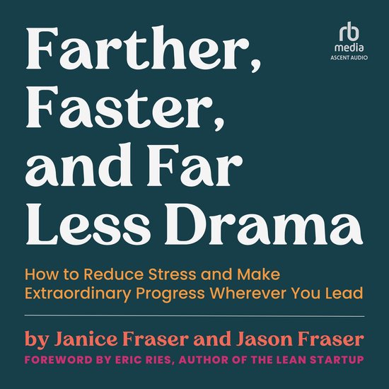 Farther, Faster, and Far Less Drama - cover