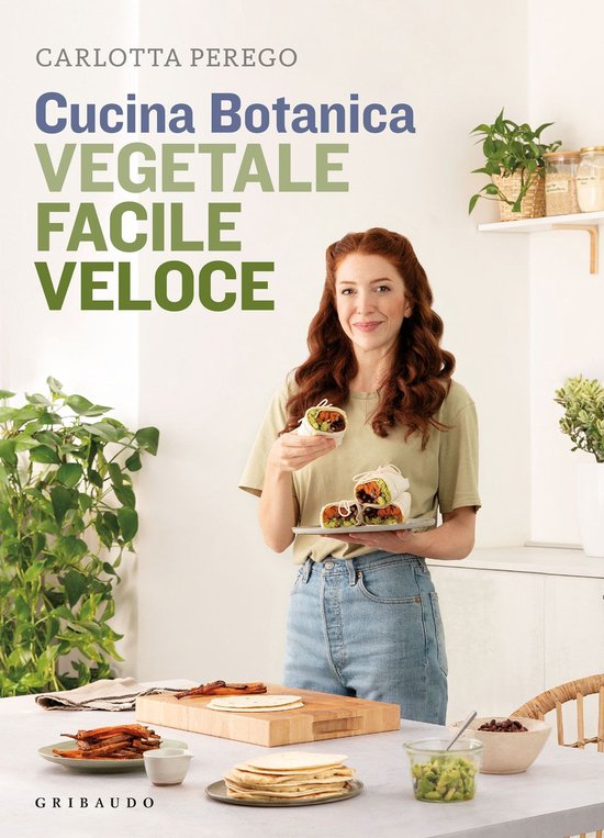 Cucina Botanica. Vegetale, facile, veloce - cover