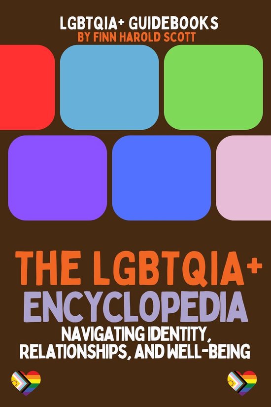 LGBTQIA+ Guidebooks - The LGBTQIA+ Encyclopedia: Navigating Identity ...