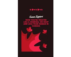 How You're Treated Like a Criminal on ODSP and Less Than Human in Canada