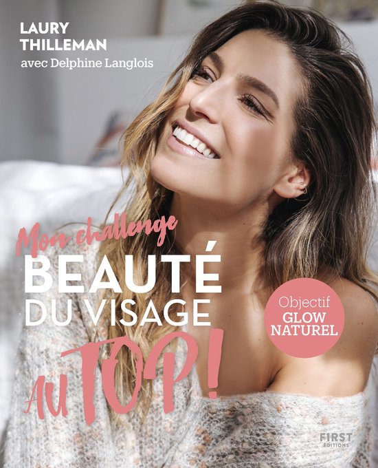 Mon challenge Beauté du visage Au Top ! Objectif Glow natur ... - cover