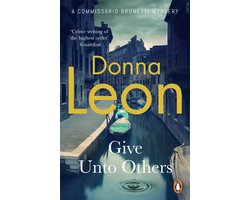 A Commissario Brunetti Mystery- Give Unto Others