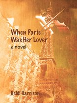 When Paris Was Her Lover
