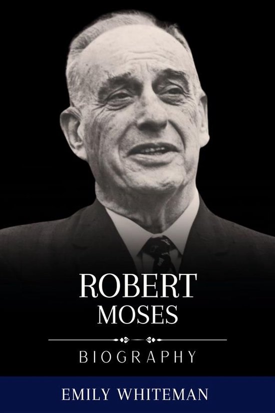 Robert Moses Biography - cover