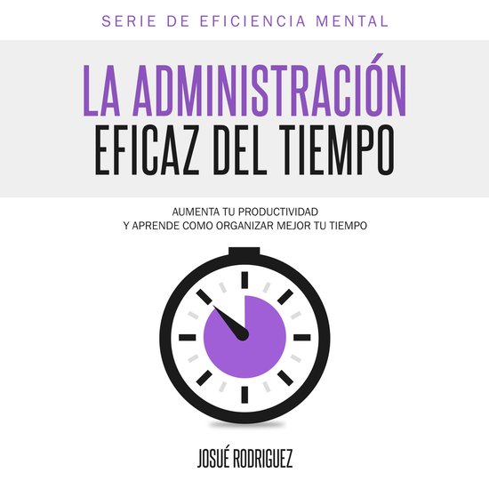 La Administración Eficaz del Tiempo - cover