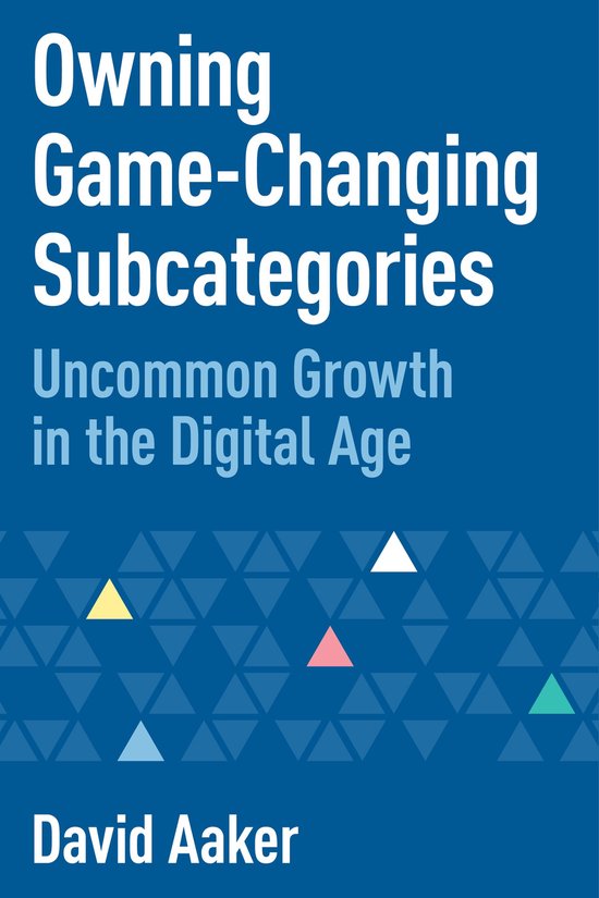 Owning Game-Changing Subcategories: Uncommon Growth in the D ... - cover