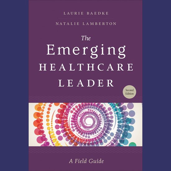 The Emerging Healthcare Leader: A Field Guide, Second Editio ... - cover