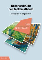 Nederland 2040 1 - Een toekomstbeeld