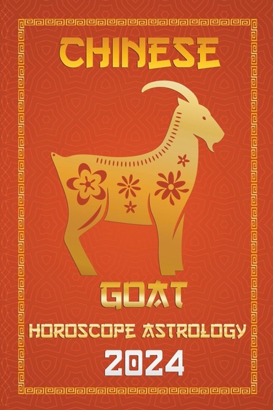 Chinese Horoscopes & Astrology 2024- Goat Chinese Horoscope 2024