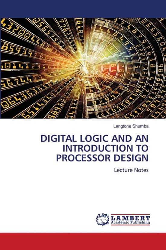 Digital Logic and an Introduction to Processor Design - cover