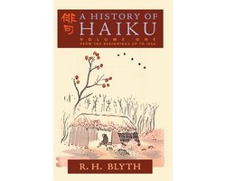 A History of Haiku (Volume One)