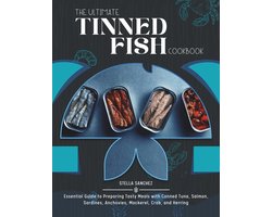 The Ultimate Tinned Fish Cookbook