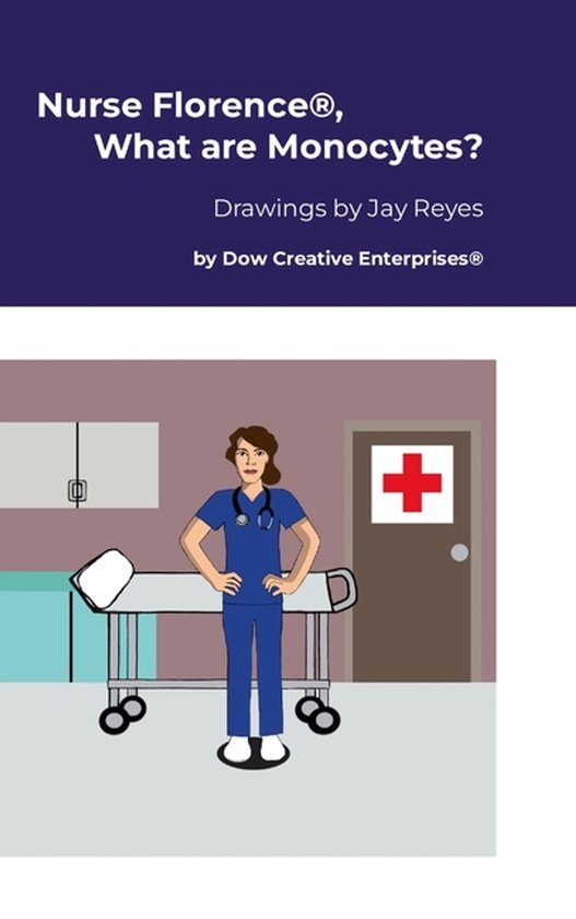 Nurse Florence(R), What are Monocytes? - cover