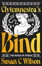 The House of Atreus- Clytemnestra's Bind US Edition