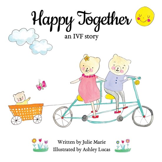 Happy Together - 13 Stories of Ivf, Donor Conception & Surro ... - cover