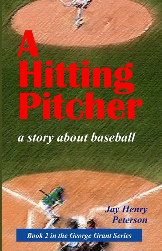 George Grant-A Hitting Pitcher - cover
