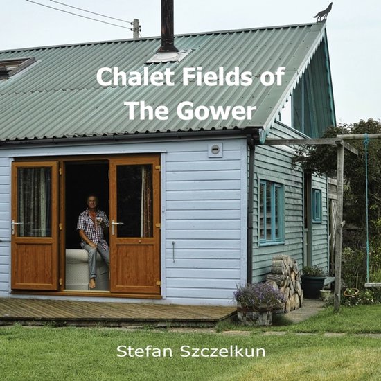 Chalet Fields of The Gower - cover