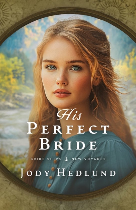 Bride Ships: New Voyages- His Perfect Bride - cover