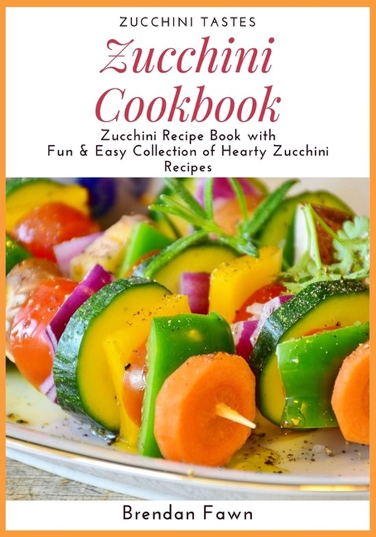 Zucchini Tastes- Zucchini Cookbook - cover