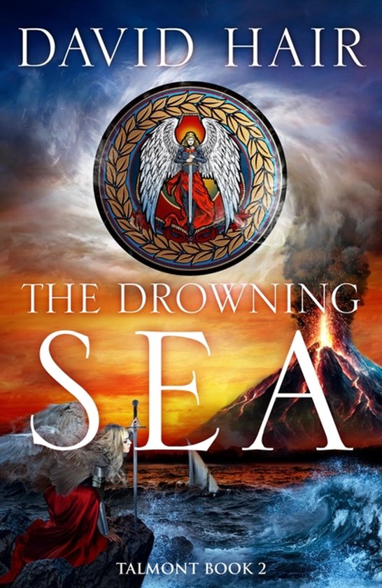 Boekomslag met een engel met zwaard en schild, een vulkaan en de titel 'The Drowning Sea'.