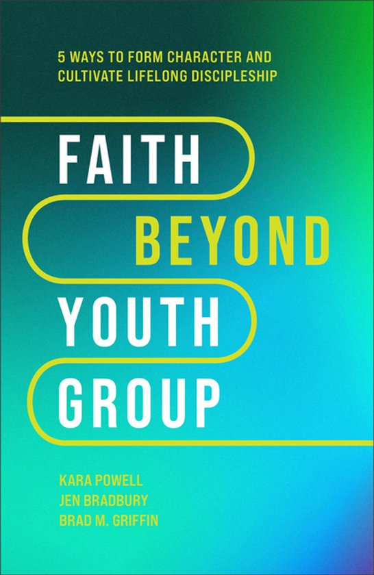 Boekomslag met de titel 'Faith Beyond Youth Group' in gele en witte letters op een blauwgroene achtergrond.