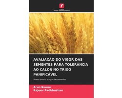 Avaliação Do Vigor Das Sementes Para Tolerância Ao Calor No Trigo Panificável