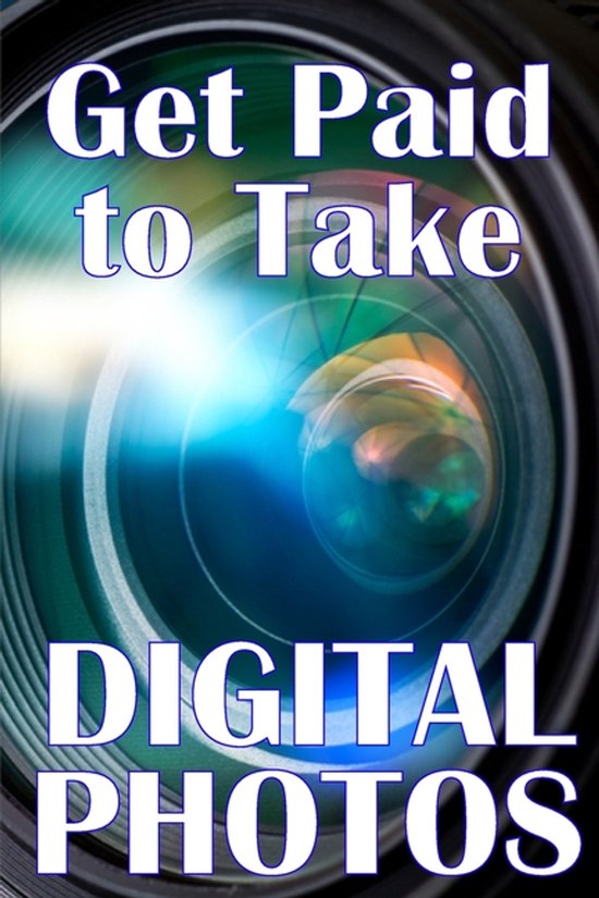 Get Paid to Take Digital Photos - cover