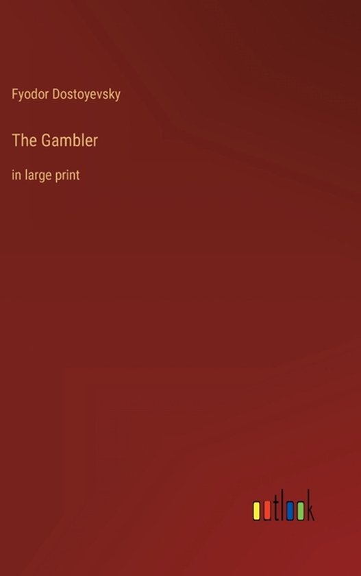 The Gambler in grote letters, door Fyodor Dostoyevsky. Achtergrond in donkerrood. Outlook logo onderaan rechts.