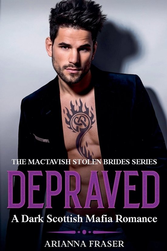 The Mactavish Stolen Brides- Depraved - A Dark Scottish Mafia Romance