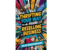Thrifting Your Way to a 6-Figure Reselling Business