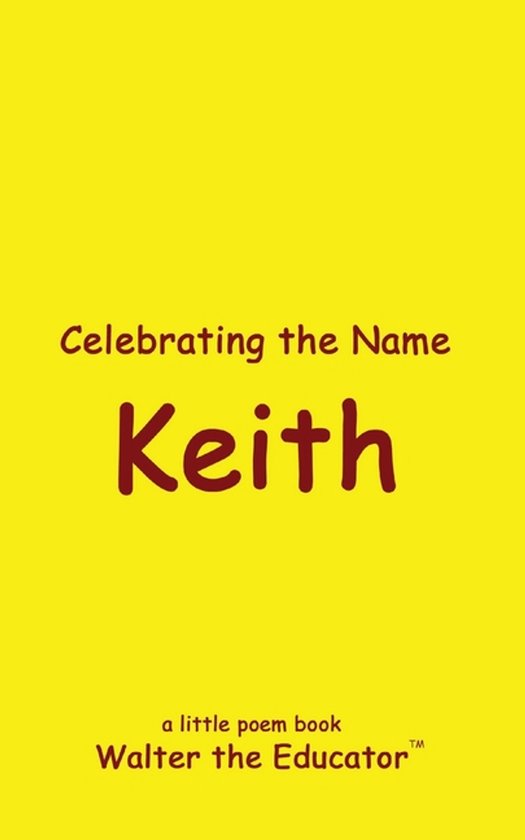 The Poetry of First Names Book- Celebrating the Name Keith
