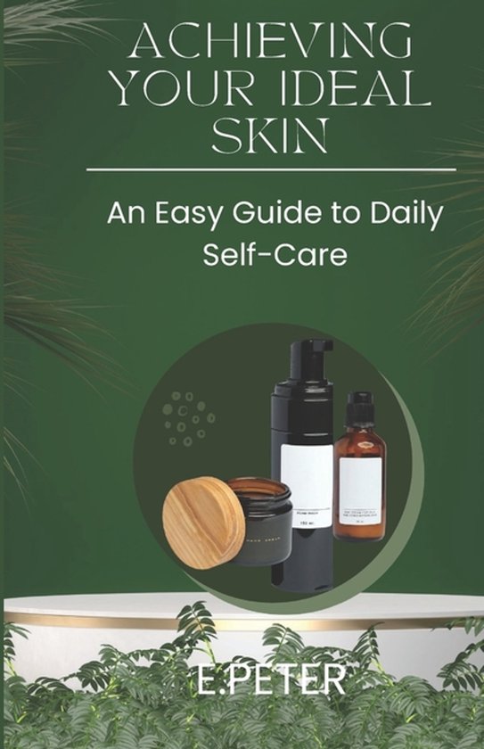 Achieving Your Ideal Skin - cover