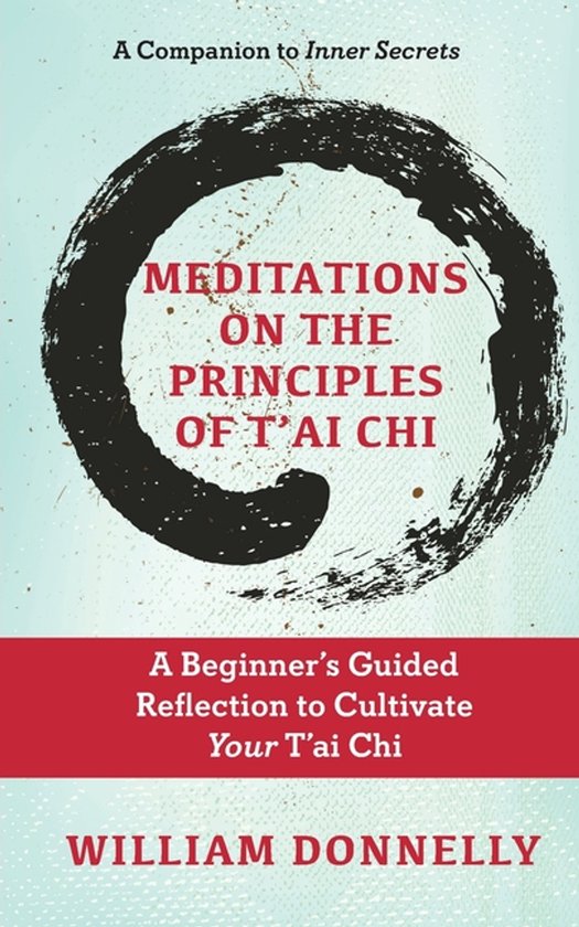 Meditations on the Principles of Tai Chi, A Beginner's Guide ... - cover