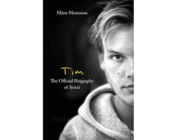 Tim – The Official Biography of Avicii
